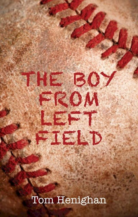 The Boy from Left Field(Kobo/電子書)