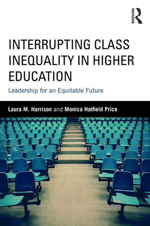 Interrupting Class Inequality in Higher Education(Kobo/電子書)