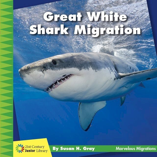  Great White Shark Migration(Kobo/電子書)