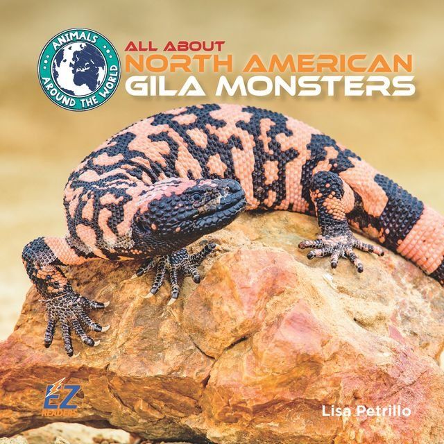  All About North American Gila Monsters(Kobo/電子書)