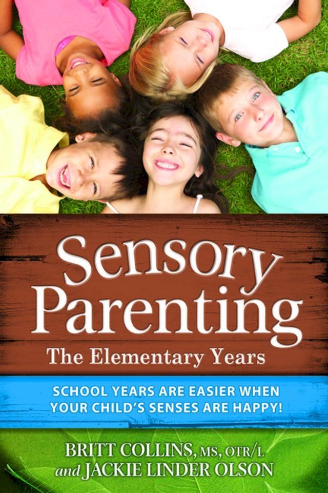  Sensory Parenting - The Elementary Years(Kobo/電子書)