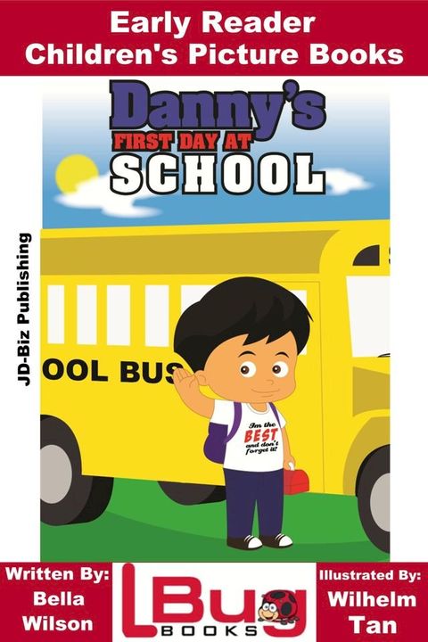 Danny's First Day at School: Early Reader - Children's Picture Books(Kobo/電子書)