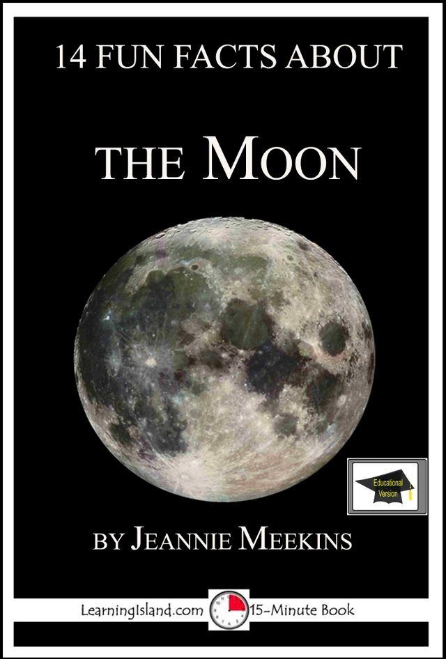  14 Fun Facts About the Moon: Educational Version(Kobo/電子書)