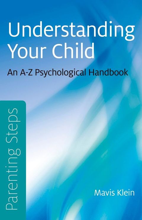 Parenting Steps - Understanding Your Child(Kobo/電子書)