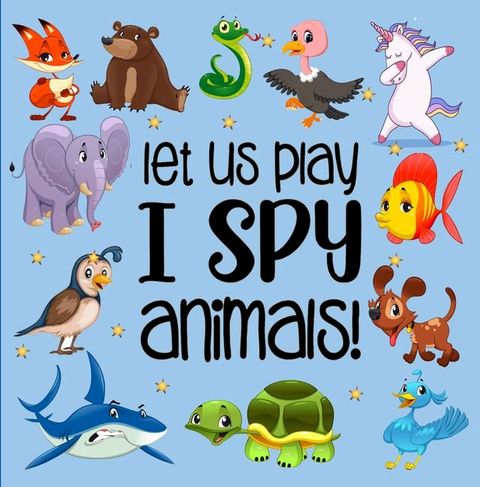 Let Us Play I Spy Animals!(Kobo/電子書)