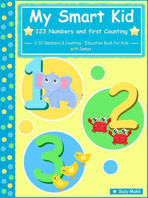 My Smart Kid - 123 Numbers and First Counting(Kobo/電子書)