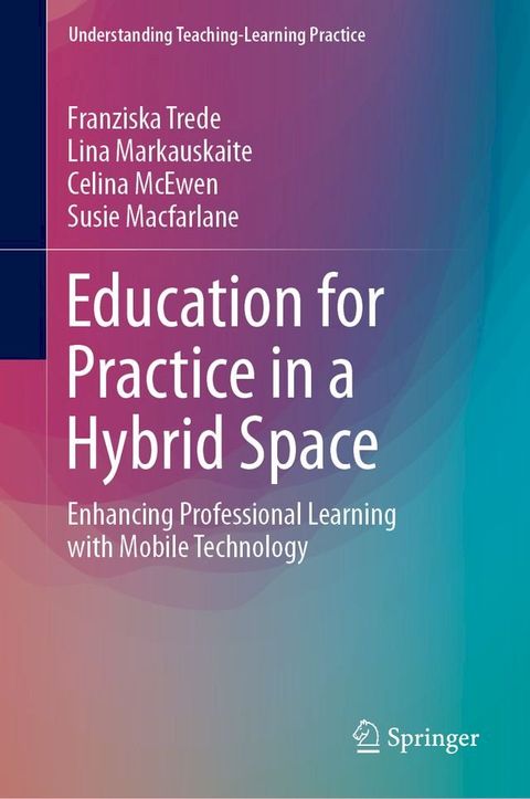 Education for Practice in a Hybrid Space(Kobo/電子書)