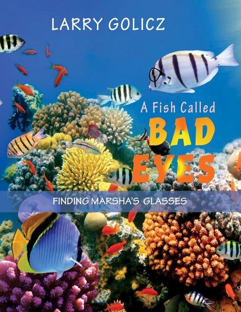 A FISH CALLED BAD EYES(Kobo/電子書)