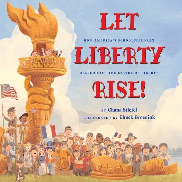  Let Liberty Rise!: How America’s Schoolchildren Helped Save the Statue of Liberty(Kobo/電子書)