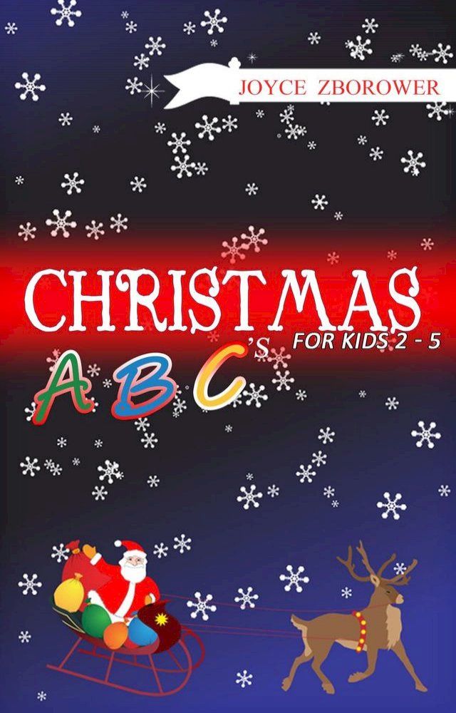  Christmas ABCs -- For Kids 2 - 5(Kobo/電子書)