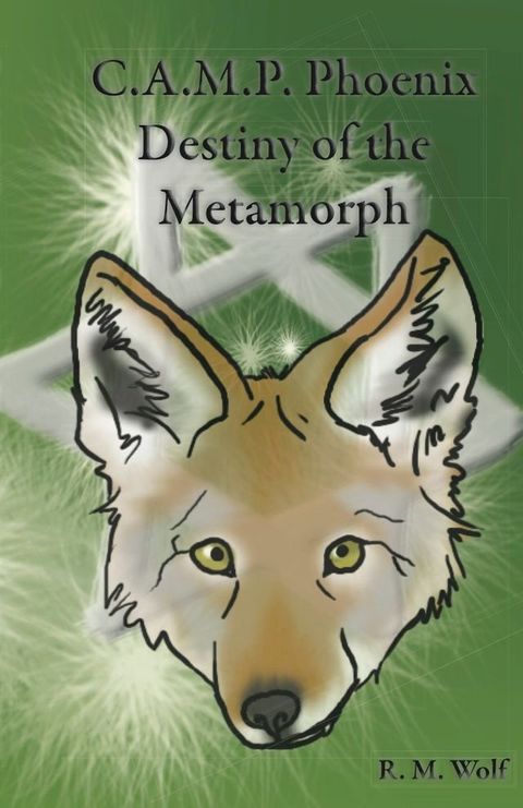 C.A.M.P. Phoenix Destiny of the Metamorph(Kobo/電子書)