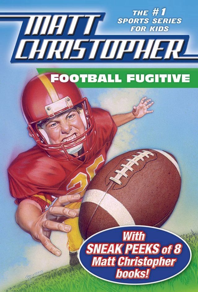  Football Fugitive with SNEAK PEEKS of 8 Matt Christopher Books(Kobo/電子書)