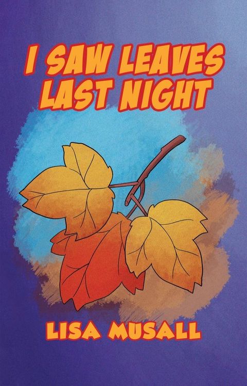 I Saw Leaves Last Night(Kobo/電子書)