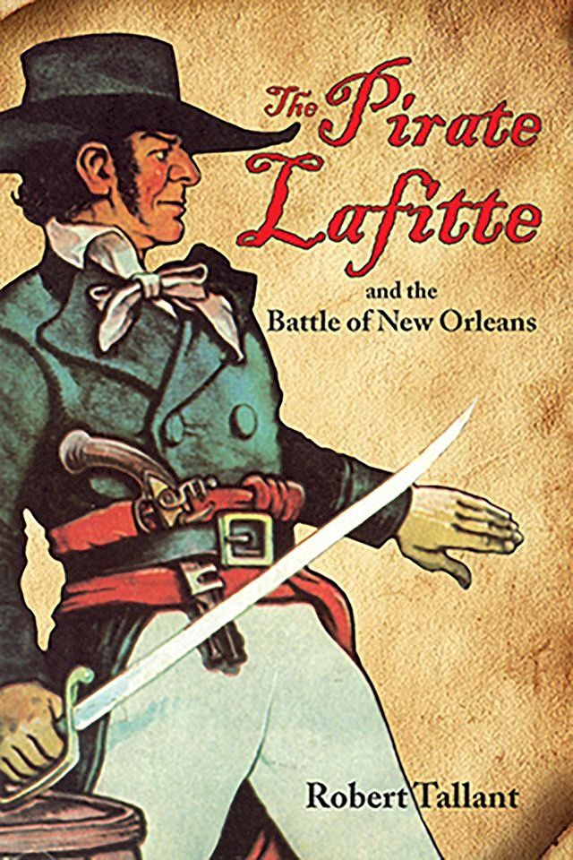  Pirate Lafitte and the Battle of New Orleans, The(Kobo/電子書)