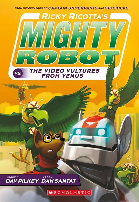 Ricky Ricotta's Mighty Robot vs. the Video Vultures from Venus (Ricky Ricotta's Mighty Robot #3)(Kobo/電子書)