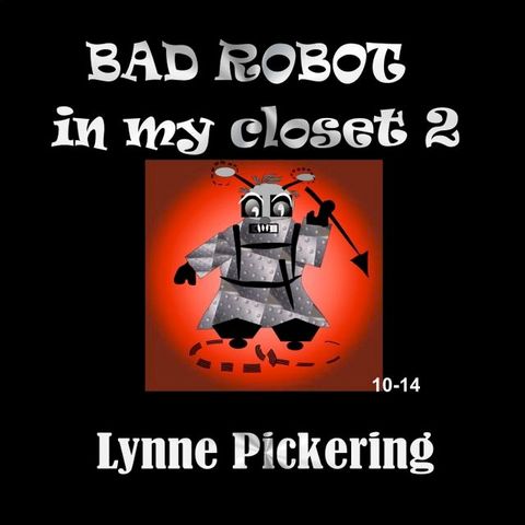 Bad Robot in my Closet(Kobo/電子書)