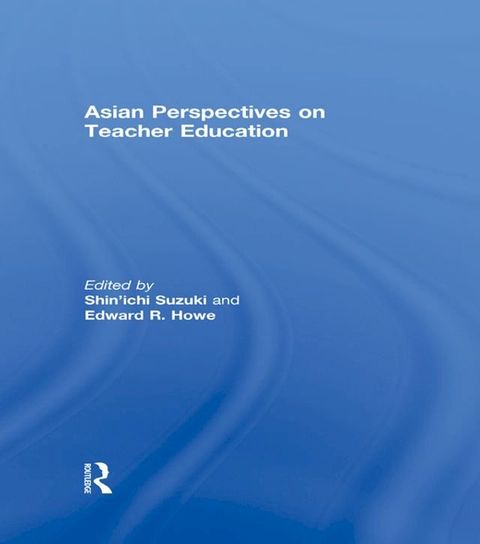 Asian Perspectives on Teacher Education(Kobo/電子書)