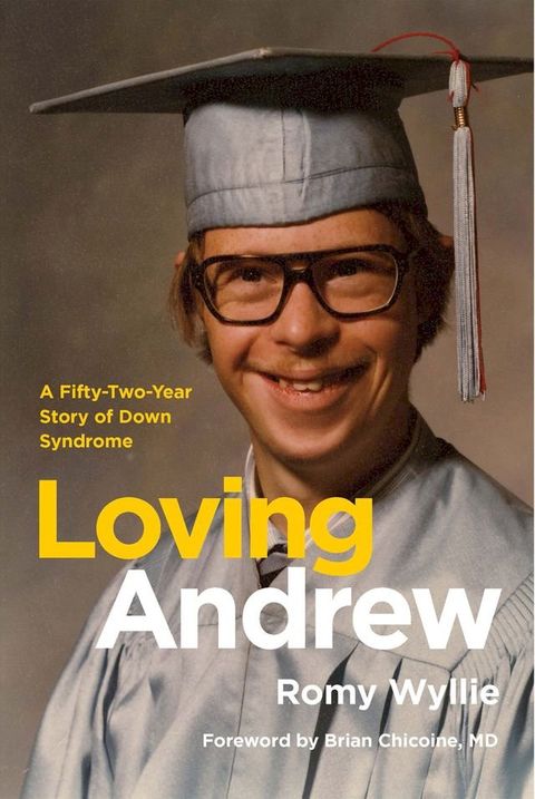 Loving Andrew: A Fifty-Two-Year Story of Down Syndrome(Kobo/電子書)