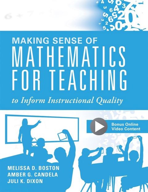 Making Sense of Mathematics for Teaching to Inform Instructional Quality(Kobo/電子書)