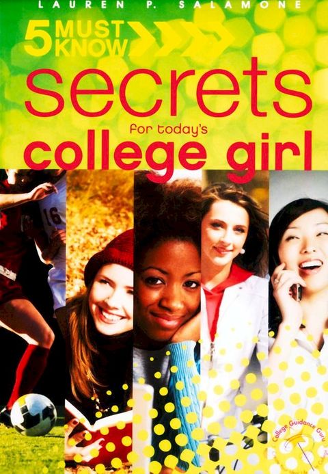 5 Must Know Secrets for Today's College Girl(Kobo/電子書)