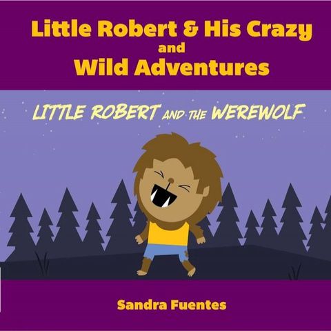 Little Robert & His Crazy and Wild Adventures(Kobo/電子書)