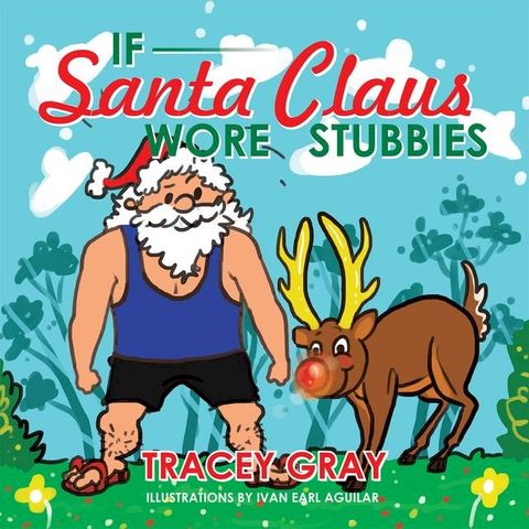 If Santa Claus Wore Stubbies(Kobo/電子書)