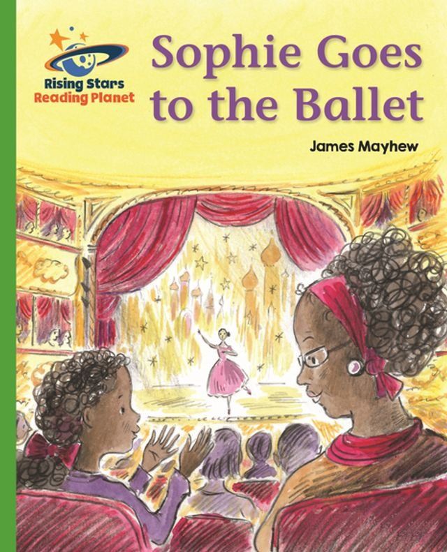  Reading Planet - Sophie Goes to the Ballet - Green: Galaxy(Kobo/電子書)