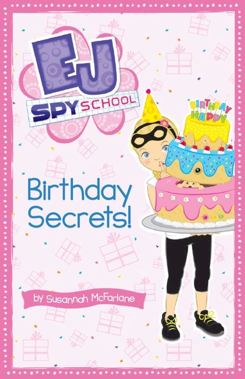 EJ Spy School 9: Birthday Secrets!(Kobo/電子書)