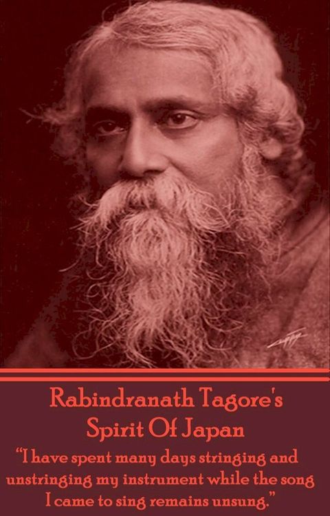 Rabindranath Tagore - The Spirit Of Japan(Kobo/電子書)