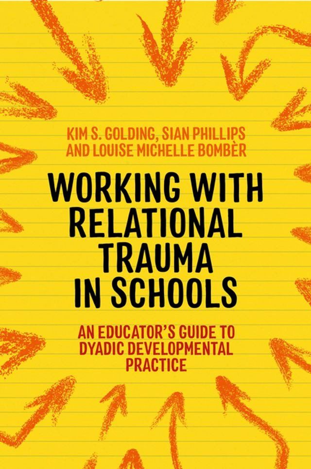  Working with Relational Trauma in Schools(Kobo/電子書)