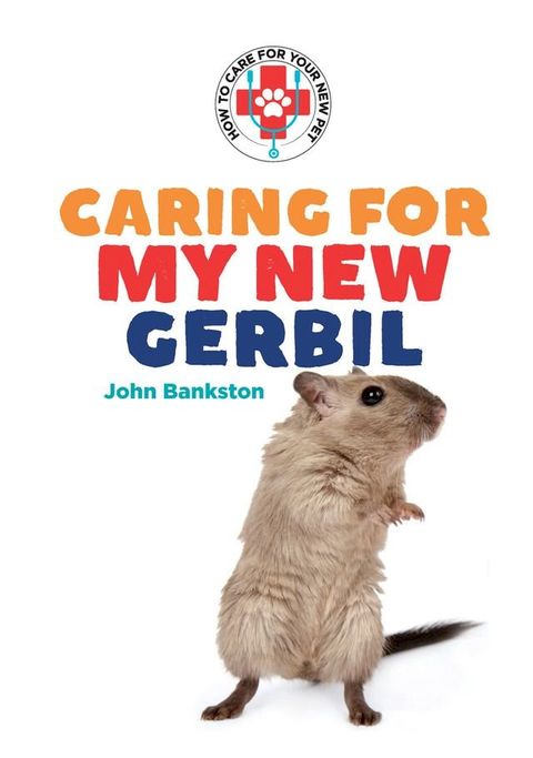 Caring for My New Gerbil(Kobo/電子書)