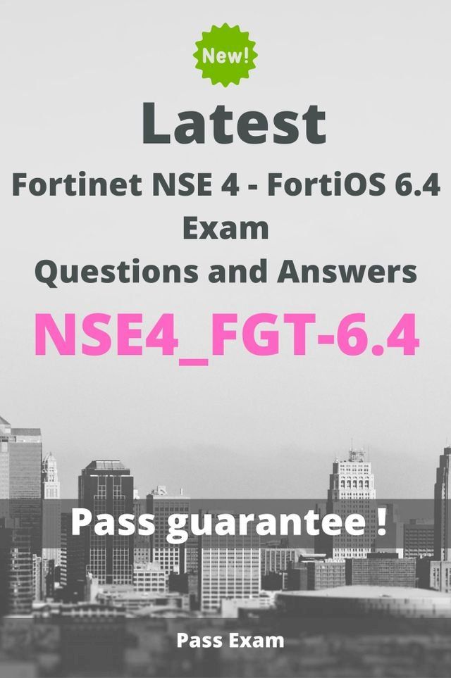  Latest Fortinet NSE 4 - FortiOS 6.4 Exam NSE4_FGT-6.4 Questions and Answers(Kobo/電子書)