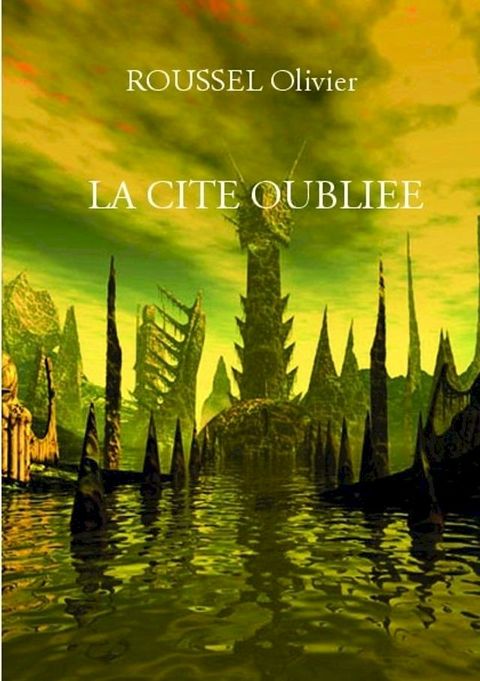 La cit&eacute; Oubli&eacute;e(Kobo/電子書)