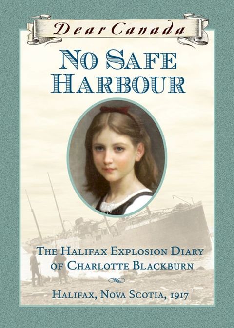 Dear Canada: No Safe Harbour(Kobo/電子書)