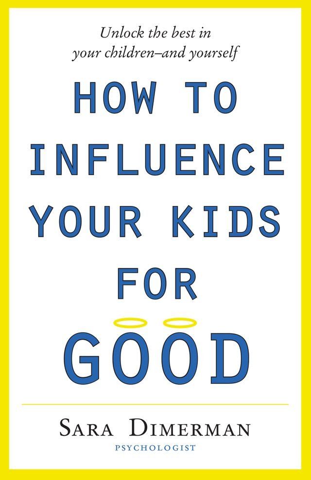  How To Influence Your Kids For Good(Kobo/電子書)