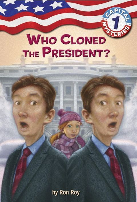 Capital Mysteries #1: Who Cloned the President?(Kobo/電子書)