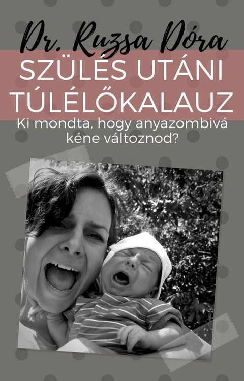 Sz&uuml;l&eacute;s ut&aacute;ni T&uacute;l&eacute;lőkalauz(Kobo/電子書)