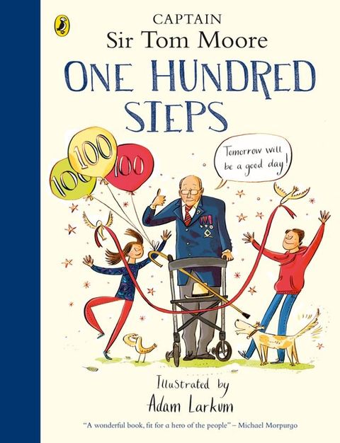 One Hundred Steps: The Story of Captain Sir Tom Moore(Kobo/電子書)