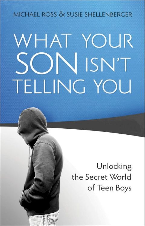 What Your Son Isn't Telling You(Kobo/電子書)