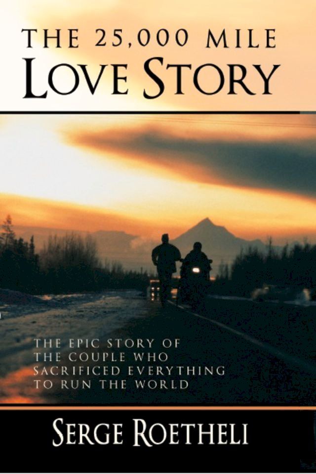  The 25,000 Mile Love Story(Kobo/電子書)