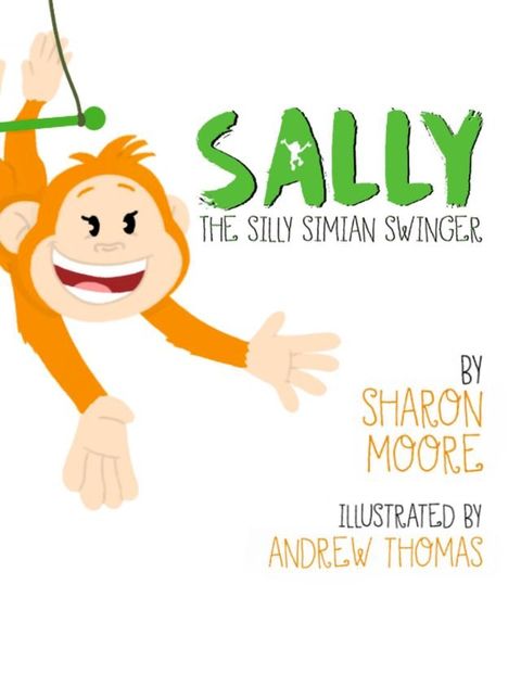 Sally the Silly Simian Swinger(Kobo/電子書)