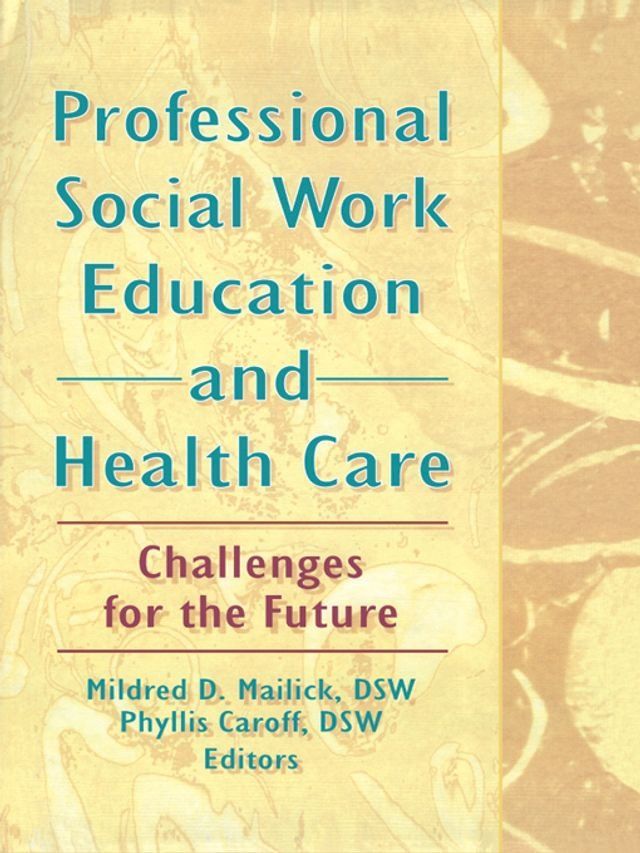  Professional Social Work Education and Health Care(Kobo/電子書)