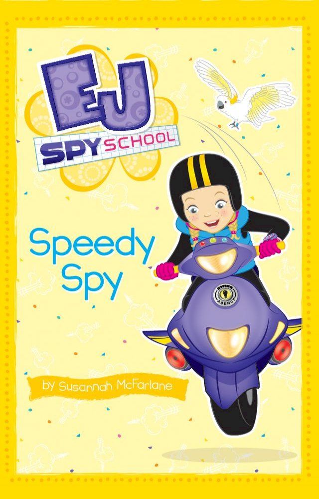  EJ Spy School 7: Speedy Spy(Kobo/電子書)