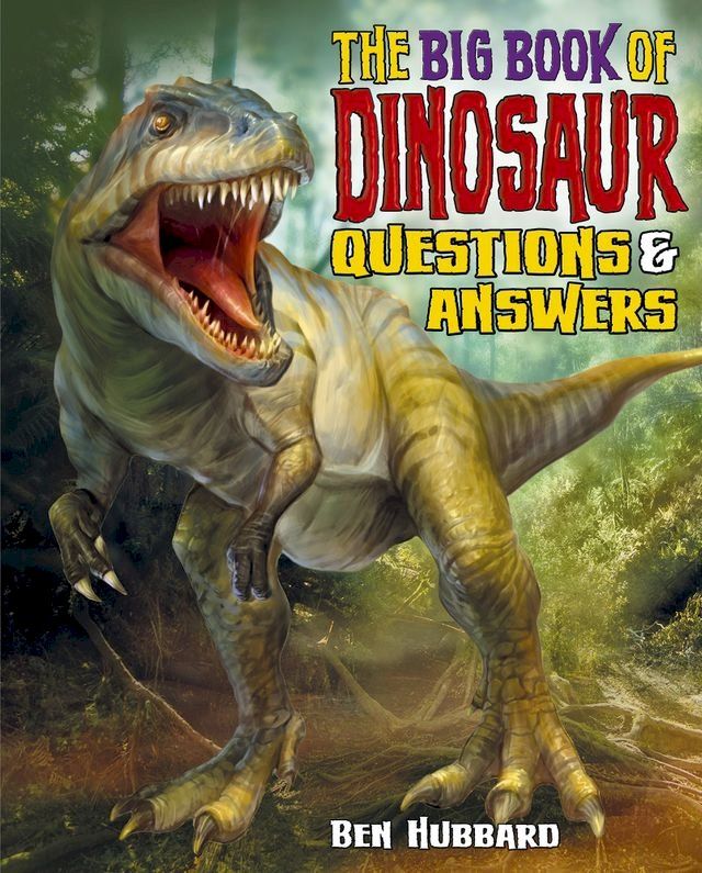  The Big Book of Dinosaur Questions & Answers(Kobo/電子書)