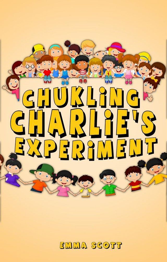  Chuckling Charlie's Experiment(Kobo/電子書)