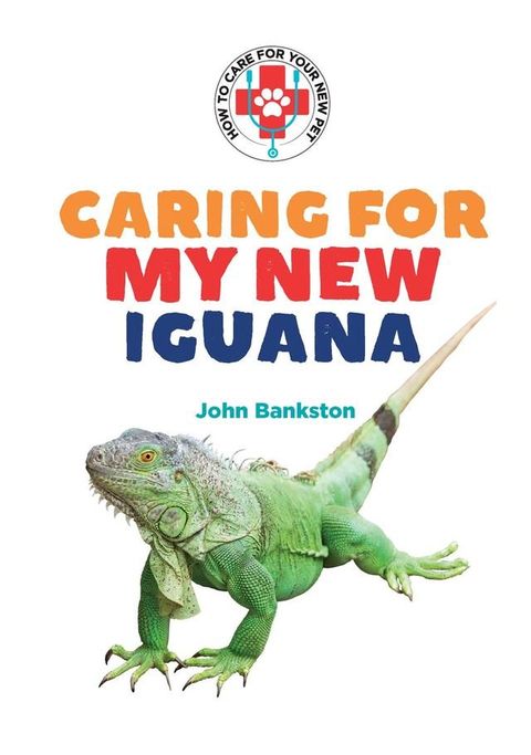 Caring for My New Iguana(Kobo/電子書)