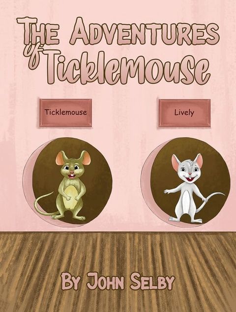 The Adventures of Ticklemouse(Kobo/電子書)