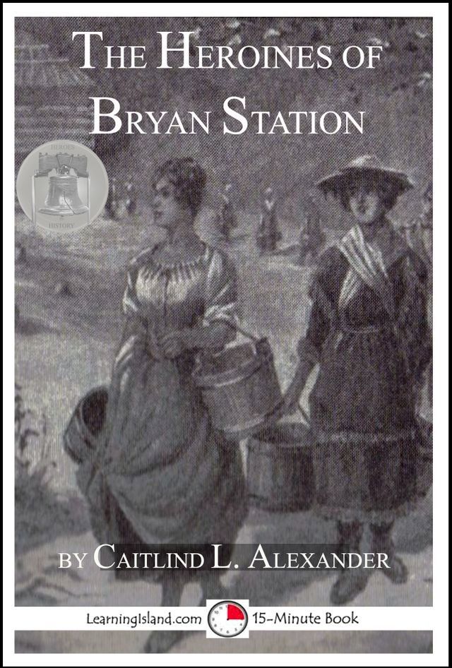  The Heroines of Bryan Station(Kobo/電子書)