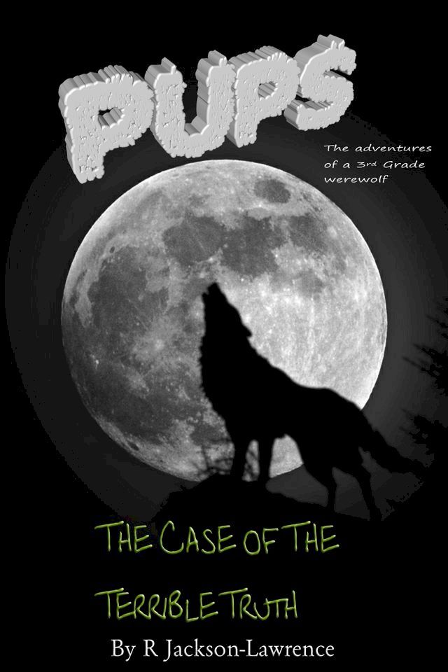  PUPS - The Case Of The Terrible Truth(Kobo/電子書)