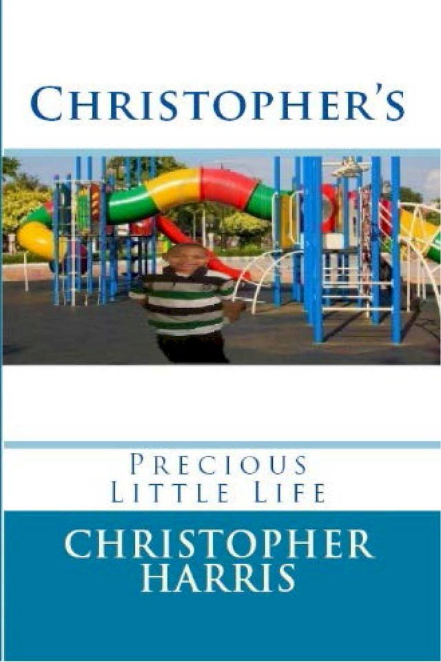  Christopher's Precious Little Life(Kobo/電子書)